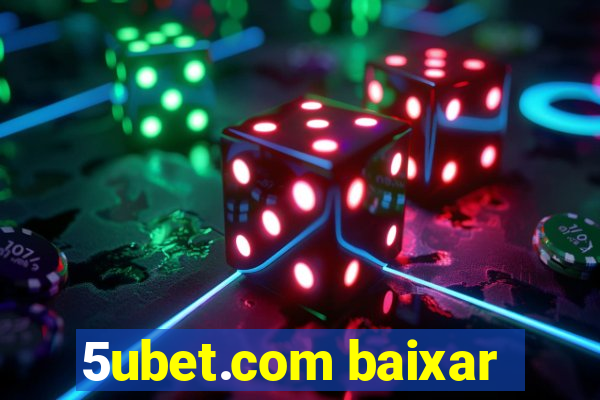 5ubet.com baixar